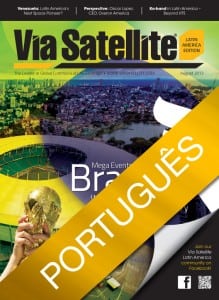 Via Satellite magazine América Latina 2013 – Portuguese