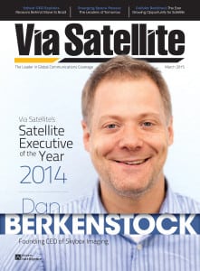 Via Satellite magazine March 2015 cover Dan Berkenstock Satellite Executive of the Year