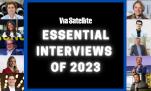 Via Satellite’s Essential Interviews of 2023 