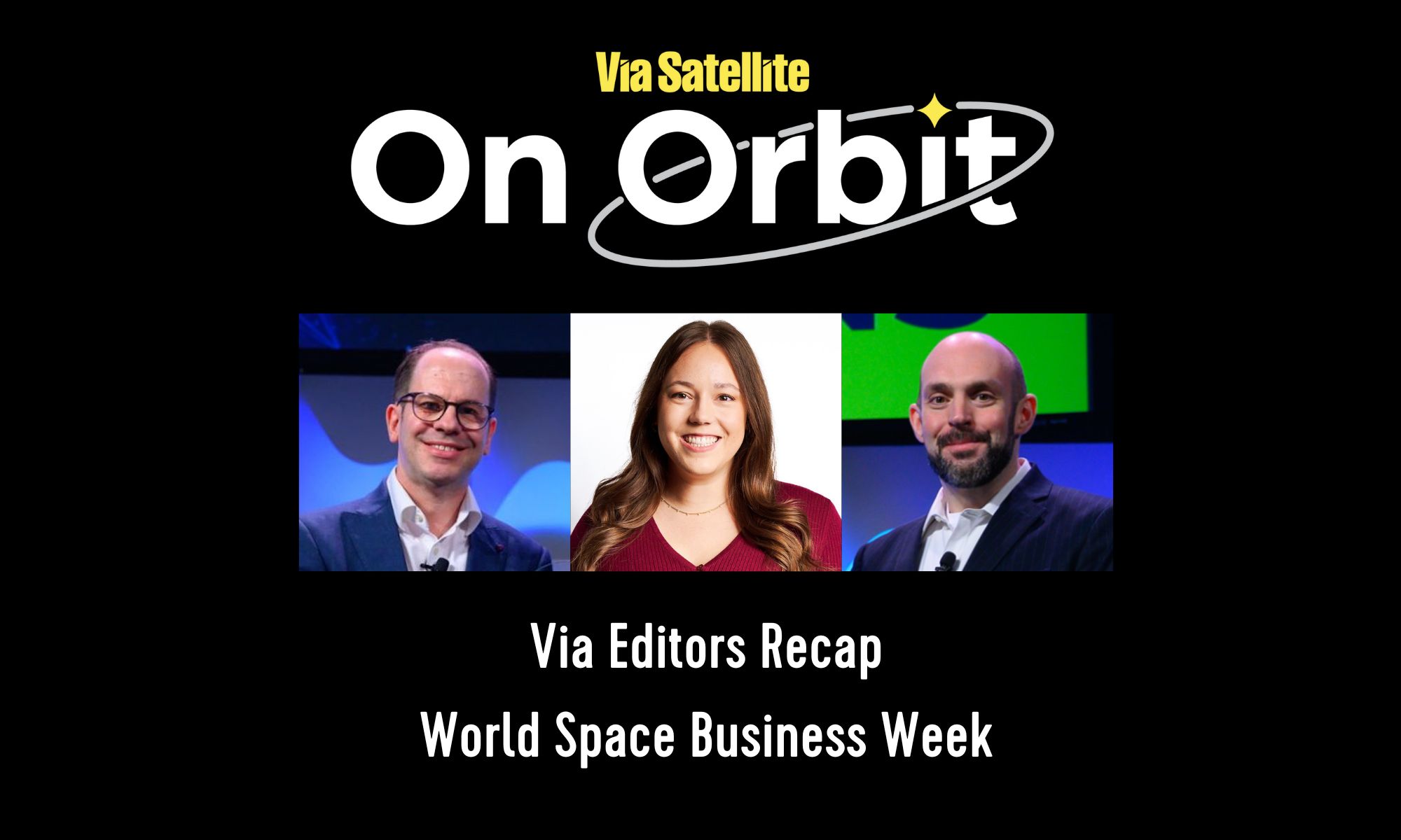 Via Editors Recap World Space Business Week