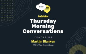 Thursday Morning Conversation with Neo Space Group CEO Martijn Blanken